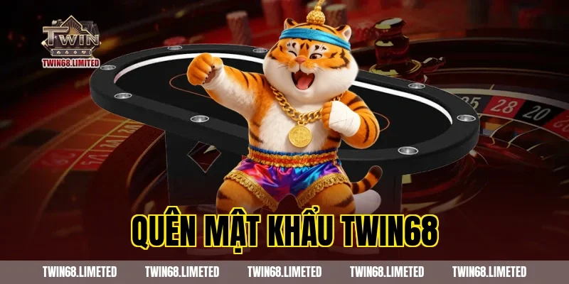 Quên Mật Khẩu TWIN68 – Hướng Dẫn Lấy Lại Thần Tốc Chỉ Trong 3 Phút!